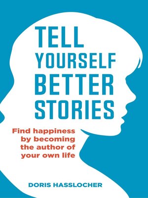 cover image of Tell Yourself Better Stories